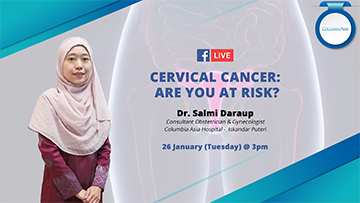 Columbia Asia Hospital Malaysia - Cervical Cancer - Are You At Risk?