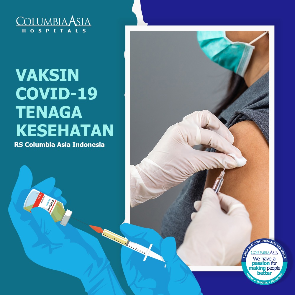 Peran Rs Columbia Asia Indonesia Dalam Mendukung Program Vaksin Pemerintah Columbia Asia Hospital Indonesia