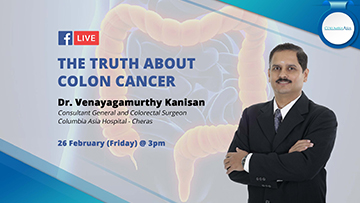 Columbia Asia Hospital Malaysia - The Truth About Colon Cancer