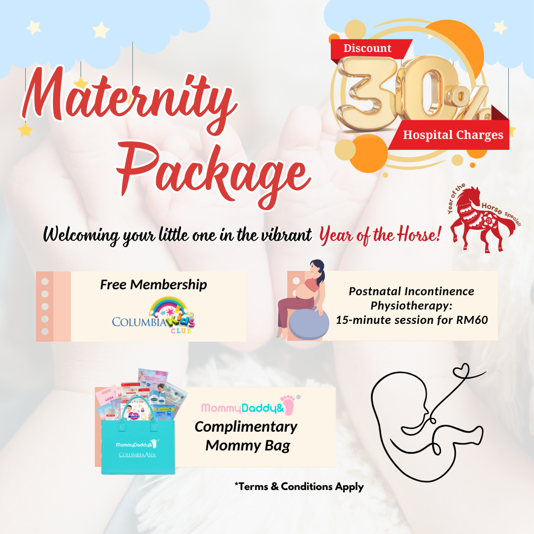 Maternity Package - Columbia Asia Hospital I Private Hospital in Malaysia